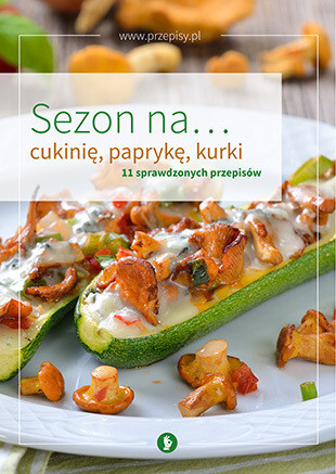 cukinię, paprykę, kurki