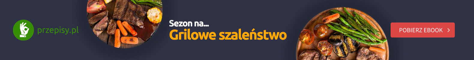 Sezon na grillowe szaleństwo - DESKTOP